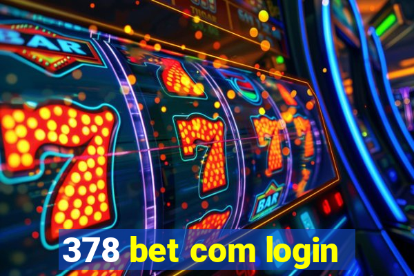 378 bet com login